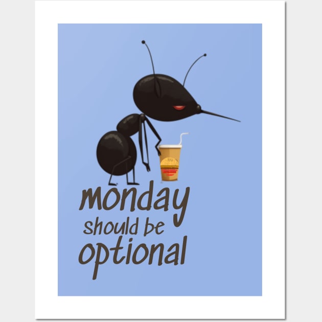 Monday should be optional Wall Art by ThatSimply!